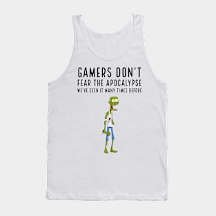 Gamers don't fear the apocalypse Tank Top